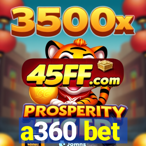 a360 bet